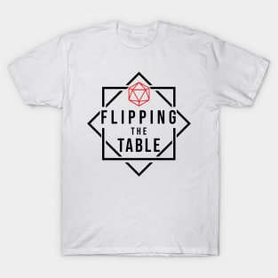 FLIPPING THE TABLE T-Shirt